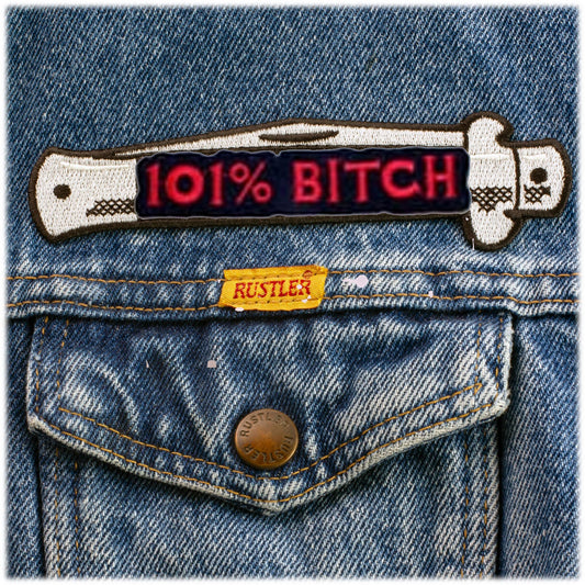 101% Bitch 4 Inch Patch - Iron On or Sew On